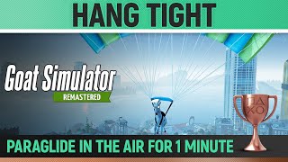 Goat Simulator Remastered - Hang Tight Trophy Achievement Guide Goatz