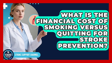 What Is The Financial Cost Of Smoking Versus Quitting For Stroke Prevention?