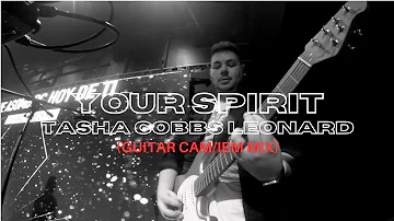 Your spirit - Tasha Cobbs Leonard (guitar cam/IEM mix) cover