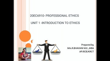 PROFESSIONAL ETHICS- UNIT -1-INTRODUCTION