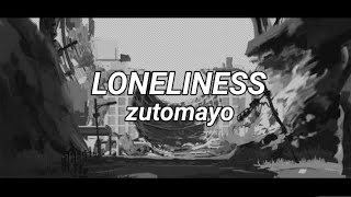 ZUTOMAYO - Loneliness // ろんりねす 【 Romaji Lyrics 】
