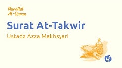 Murottal AlQuran Merdu: Surat At Takwir - Murottal AlQuran dan Terjemahan - Ustadz Azza Makhsyari