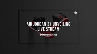 Air Jordan 31 Unveiling Live Stream