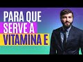 VITAMINA E: Qual a sua verdadeira função no nosso organismo? | Dr Lucas Fustinoni