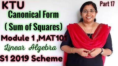 Canonical  |Linear algebra and Calculus |Module 1| MAT101 |S1|Part 17