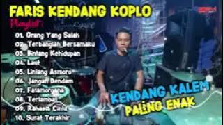 ULL ALBUM FARIS KENDANG SPESIAL DANGDUT KOPLO KALEM TERBARU 2024