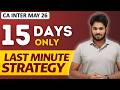 15 Days Left for CA Inter May 2026 | Last Minute Strategy