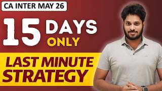15 Days Left for CA Inter May 2026 | Last Minute Strategy