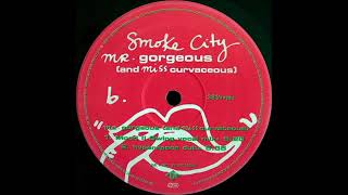 Smoke City   Mr Gorgeous Mood II Swing Mix