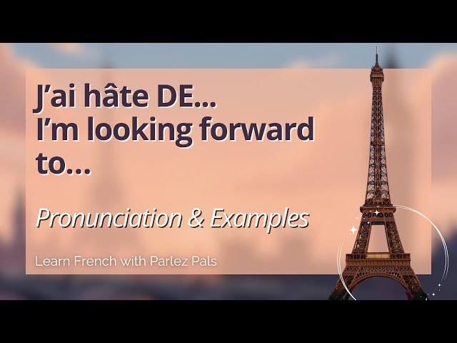 J'ai hâte !  How to Say J'ai hâte DE Learn French with Parlez Pals - YouTube
