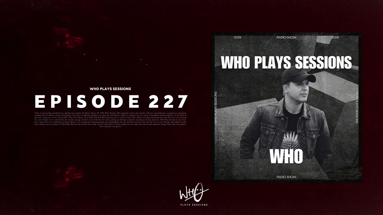 Wh0 Plays Sessions Episode 227: Wh0 In The Mix - House & Tech