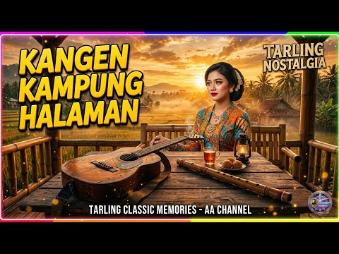 FULL ALBUM TARLING LAWAS PENGOBAT KANGEN KAMPUNG HALAMAN - Cocok Teman Kerja & Santai ✨