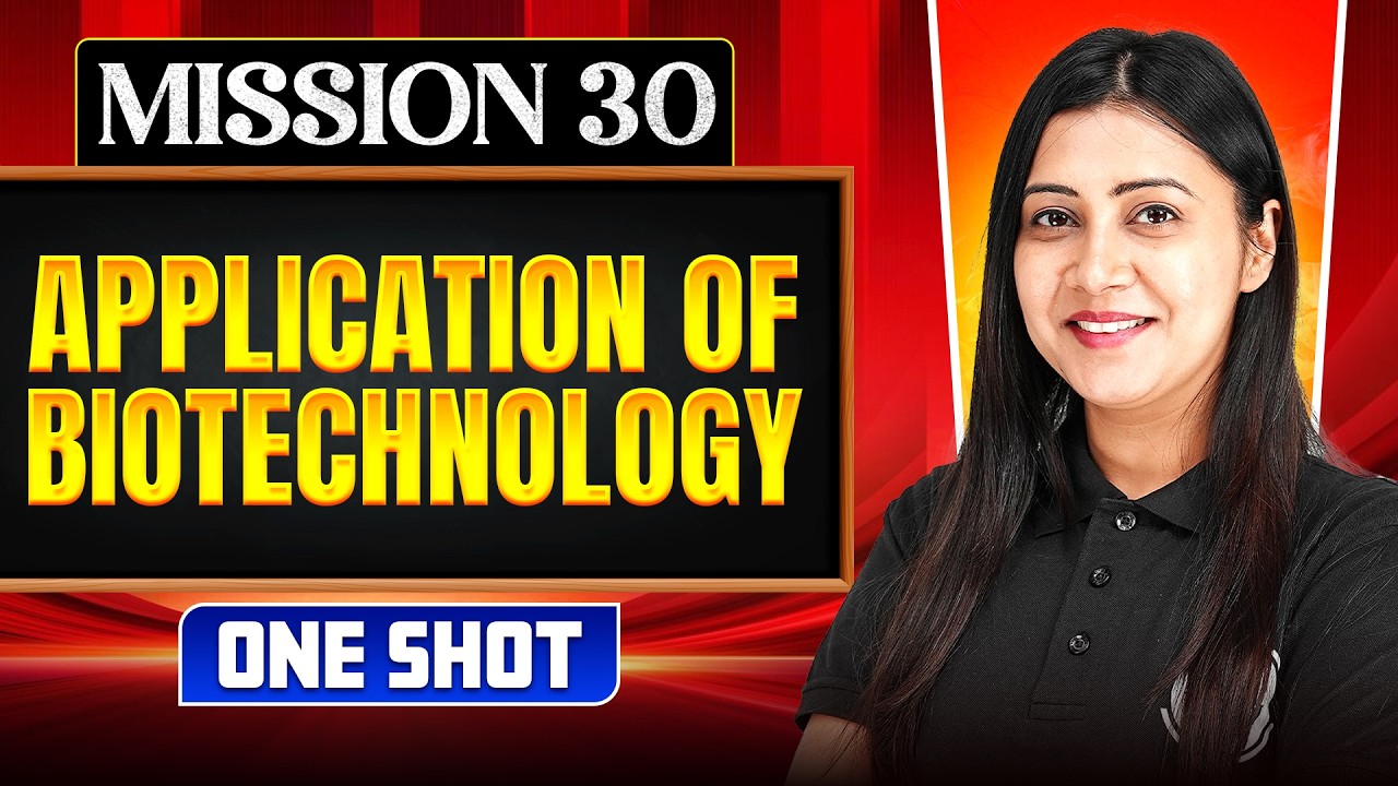 APPLICATION OF BIOTECHNOLOGY in ONE SHOT || All Concepts, Tricks & PYQ || NEET 2026