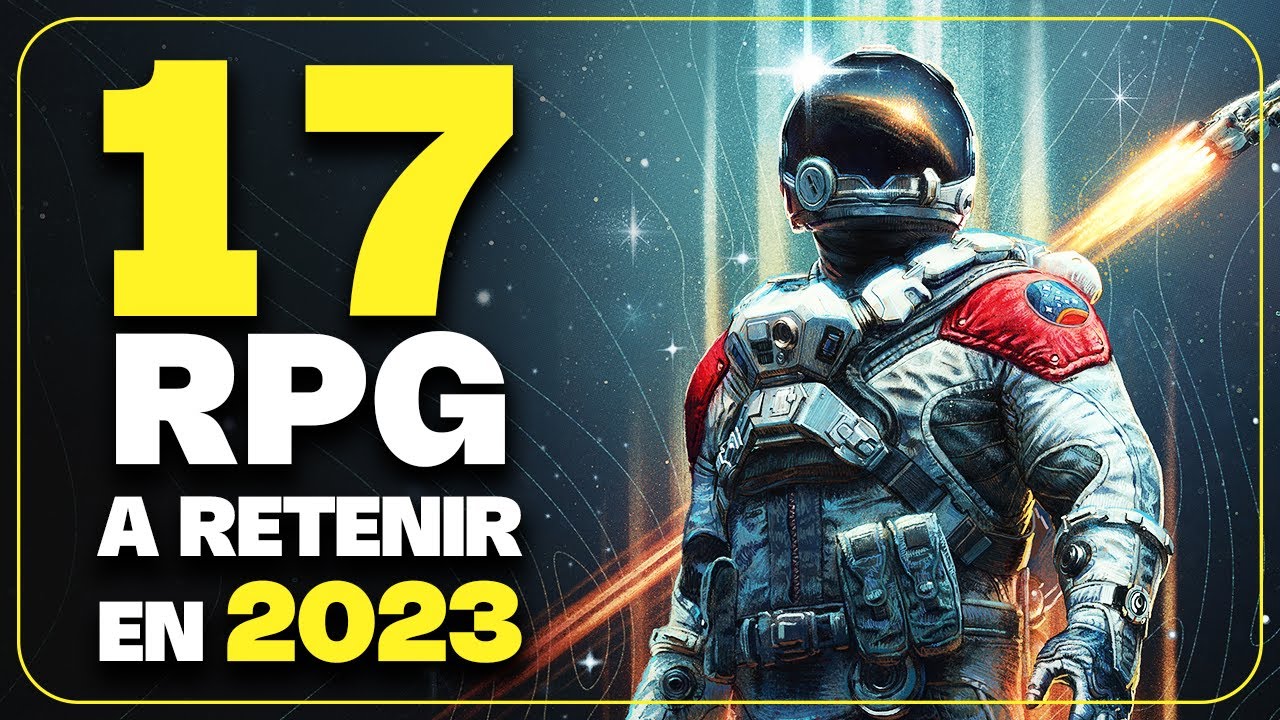 17 RPG qu'il ne fallait pas manquer en 2023 ! - YouTube