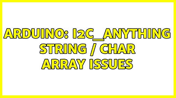 Arduino: I2C_Anything String / Char Array issues