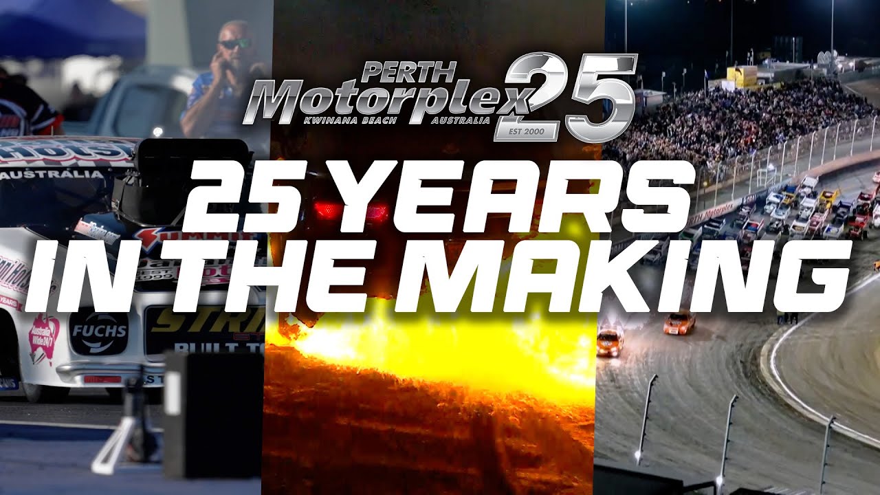 Perth Motorplex: 25 Years in the Making | 2024-2025 Season Recap