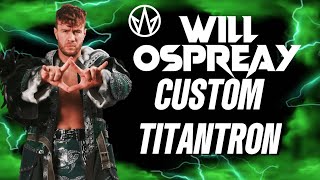 Will Ospreay Custom Titantron (Elevated) AEW