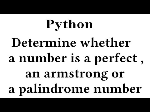 Determine whether a number is a perfect number, an armstrong number or ...