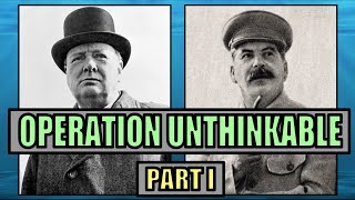 OPERATION UNTHINKABLE - Part I: The Context Profile