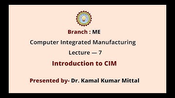 Computer Integrated Manufacturing | Introduction to CIM Part-3 | AKTU Digital Education