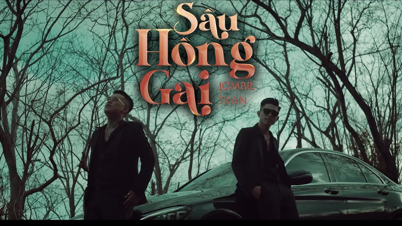khách sạn hòn gai Update SẦU HỒNG GAI | JOMBIE x TKAN | OFFICIAL MUSIC VIDEO LYRICS