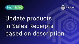 Smart Rules: Update products in Sales Receipts based on Description