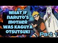 Naruto, Son of the Heavenly Rabbit | What If Naruto's Mother Was Kaguya Otsutsuki | Part 1