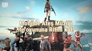 PUBG MOBILE - Ateş Müziği