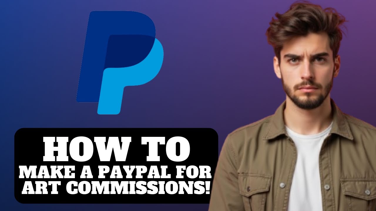 How to Make a PayPal for Art Commissions 2026