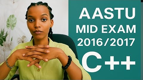 🎓 “AASTU University C++ Mid Exam | 2016–2017 Questions for Freshmen”