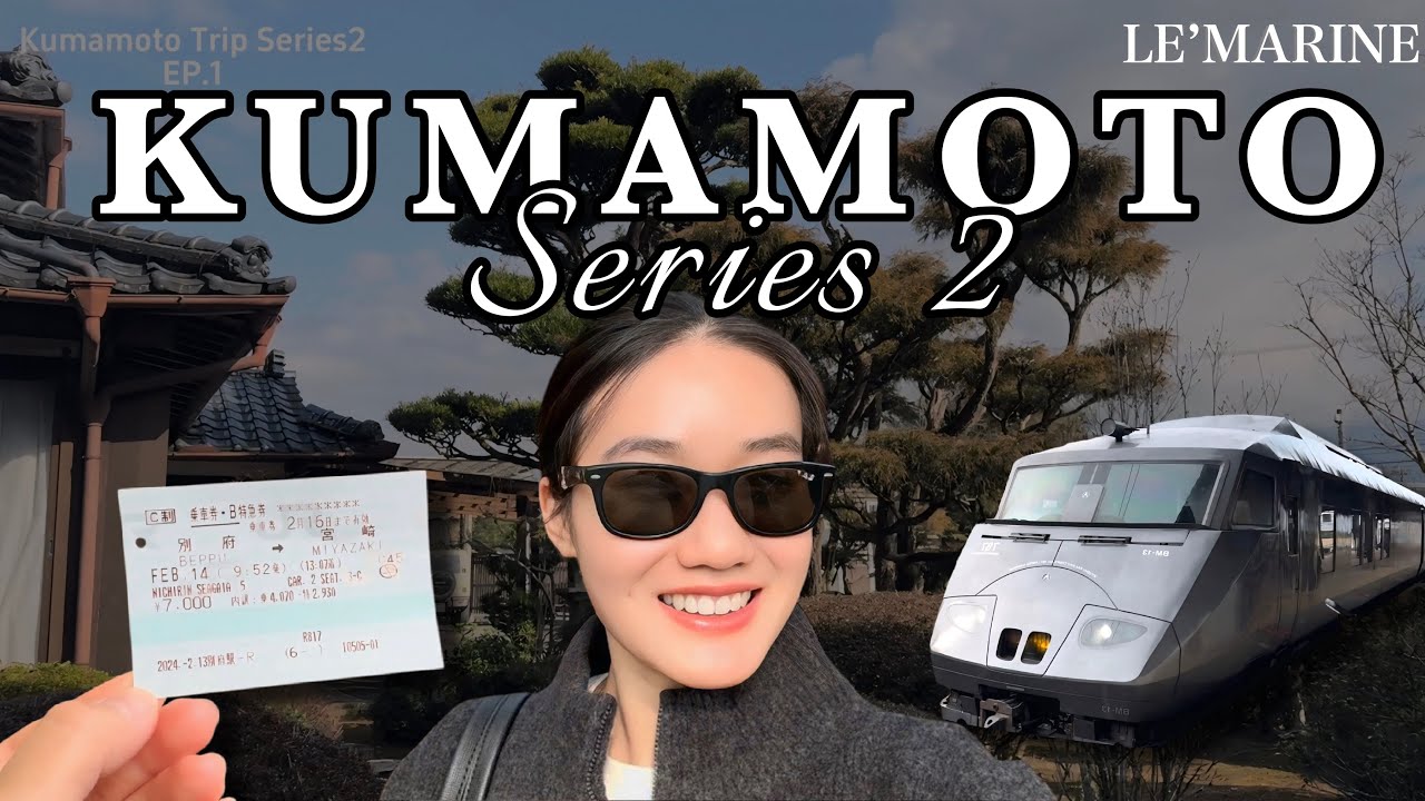 Japan Travel Vlog Series2 EP.1🇯🇵 🐻 KUMAMOTO, Train Trip, วันหยุดยาวเที่ยวญี่ปุ่น | Le'marine