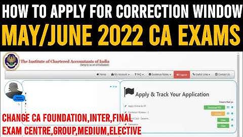 ICAI Correction Window For May 2022 Exams | How To Change CA Exam Centre/Group/Medium/Elective