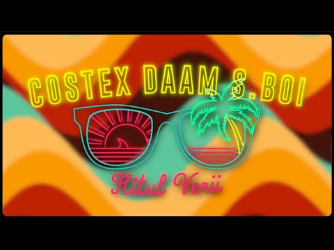 Costex, Daam, S.boi - Hitul Verii (Official Lyric Video)  █▬█ █ ▀█▀