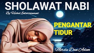 SHOLAWAT PENGANTAR TIDUR TERBARU DAN MERDU, sholawat terbaru sholawat merdu