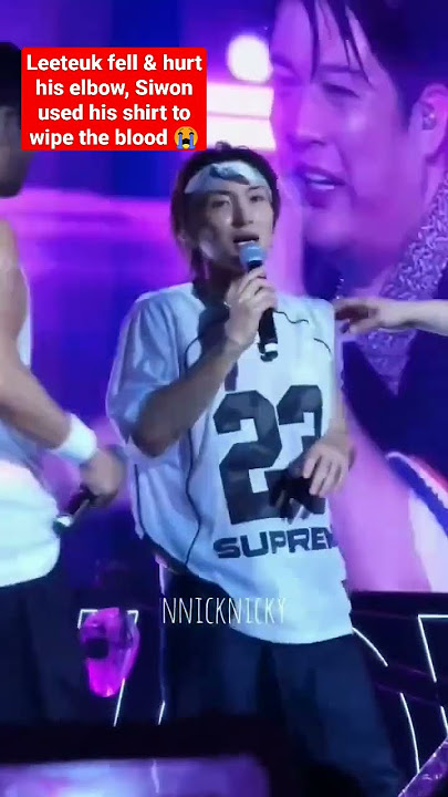 Leeteuk fell & hurt his elbow, Siwon used his shirt to wipe the blood ..