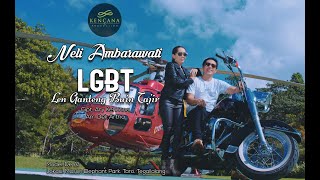 Kencana Pro : Neli Ambarawati - LGBT (Len Ganteng Buin Tajir) (Official Video Klip Musik)