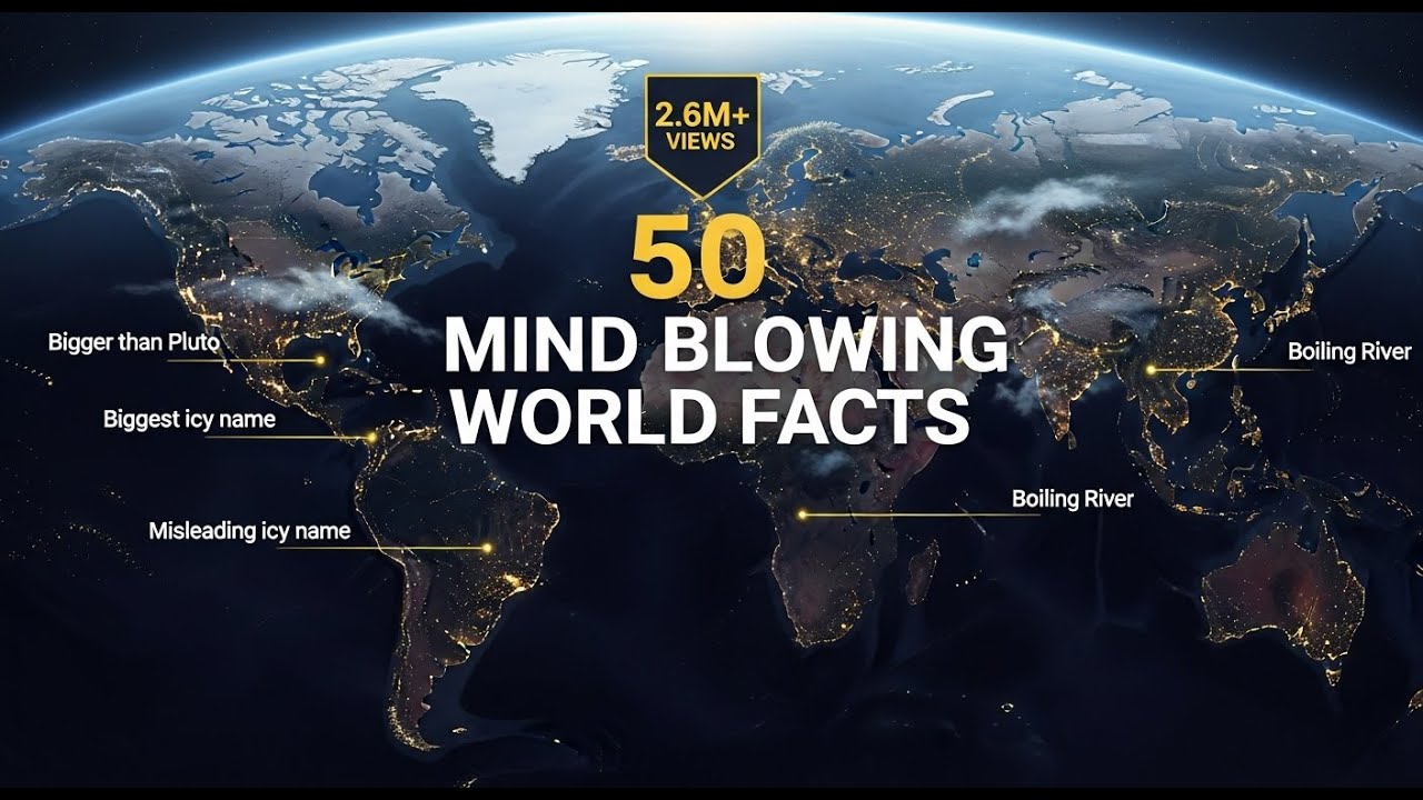 50 Geography Facts So Crazy They’ll Change How You See the World