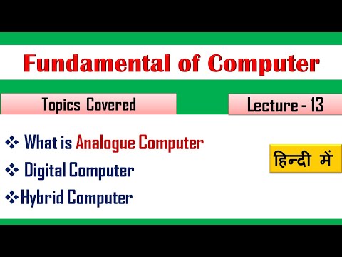 What is Analog Digital and Hybrid computer|(Lecture 13)|Types of digital computer