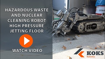 Hazardous Waste & Nuclear Cleaning Robot High Pressure Jetting Floor | KOKS Robotics