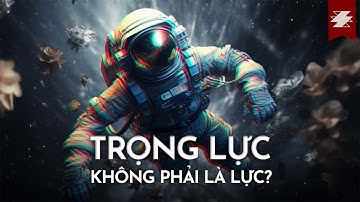 Thuyết Tương Đối và lời giải thích về TRỌNG LỰC của Einstein | Khám phá thời không ft. Vyvyan & Puda