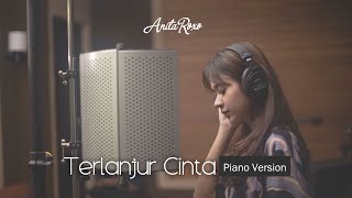 Anita Roxo - Terlanjur Cinta (Piano Version)