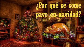 ¿Por qué se Come Pavo en Navidad? ¿Por qué se Come Pavo en Navidad?