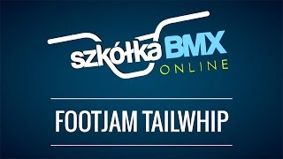 Szkółka Bmx Online -- Footjam Tailwhip (AveBmx.pl)