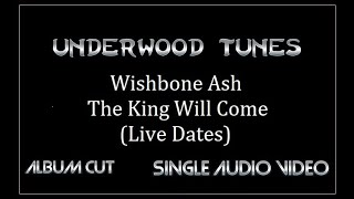 Wishbone Ash ~ The King Will Come (Live Dates) ~ 1973 ~ Single Audio Video