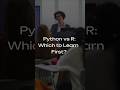 Python vs R. which one should you learn first Python or R?
