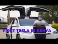 First Experience in the KES 20 Million First Tesla Model X in Kenya Africa