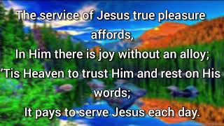 Miniatura de vídeo de "IT PAYS TO SERVE JESUS"