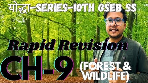 Ch 9 Forest & Wildlife| 10th std GSEB SS| Yoddha series Rapid Revision