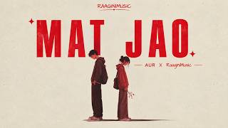 MAT JAO – Female Cover | AUR X RaaginiMusic | Emotional Hindi Song | Lyrics Video screenshot 2