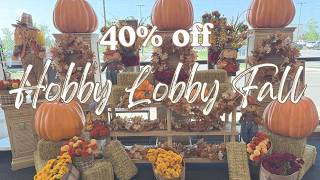 Hobby Lobby 40% Fall!! | New Fall Decor Shopping 2026